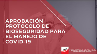 INDUSTRIAS JAPAN S.A. | Aprobación del protocolo de bioseguridad para el manejo coronavirus COVID-19